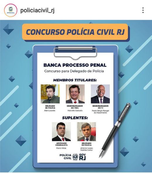 Concurso PC-RJ Delegado tem anúncio dos membros da banca de processo penal no instagram da PC-RJ.